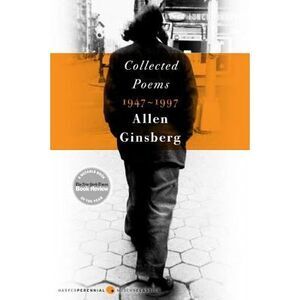 Collected Poems 1947-1997 -- Allen Ginsberg